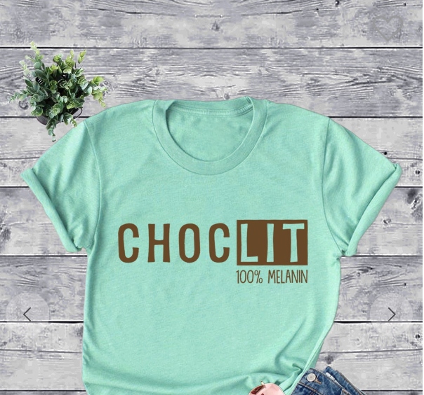 Choc- Lit Shirts